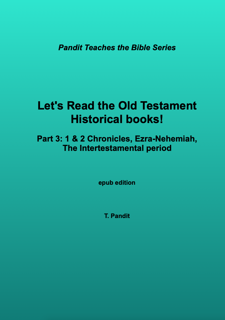 The OT Hist Books (epub) part 3 (1&2 Chronicles, Ezra-Nehemiah, The Intertestamental period)